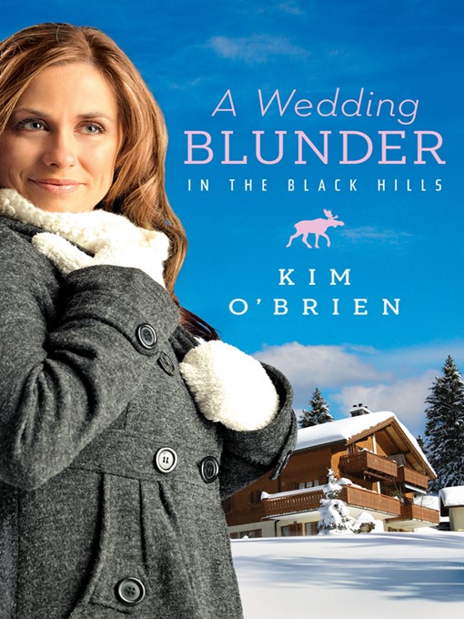 Title details for A Wedding Blunder in the Black Hills by Kim O'Brien - Available